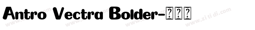Antro Vectra Bolder字体转换